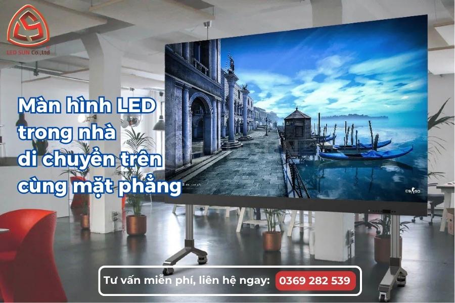 Màn hình LED trong nhà di chuyển trên cùng mặt phẳng